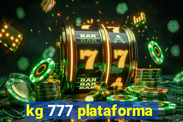 kg 777 plataforma